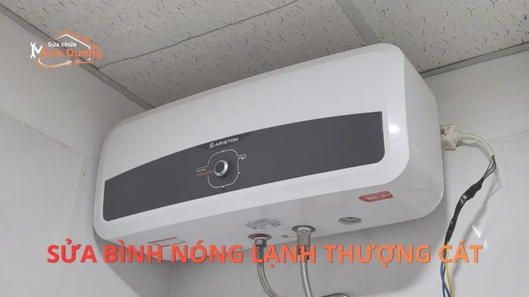 Sửa Bình Nóng Lạnh Thượng Cát Tại Nhà | An Toàn, Giá Rẻ