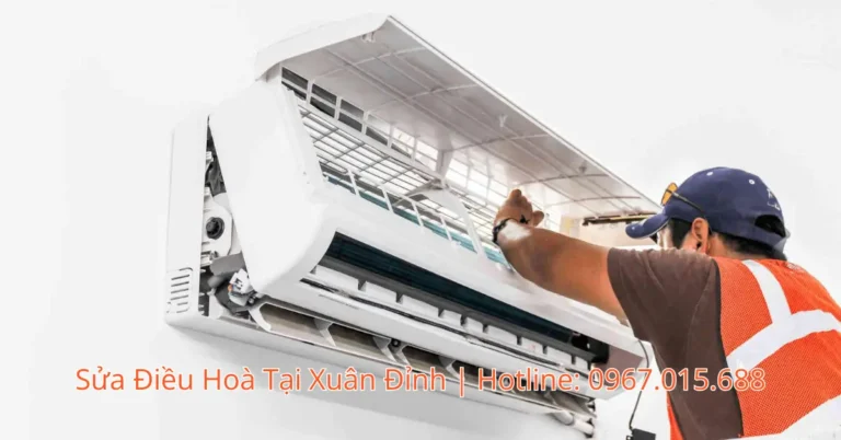 Dịch Vụ Sửa Điều Hòa Phường Xuân Đỉnh Uy Tín: Giá Rẻ, Bảo Hành Dài