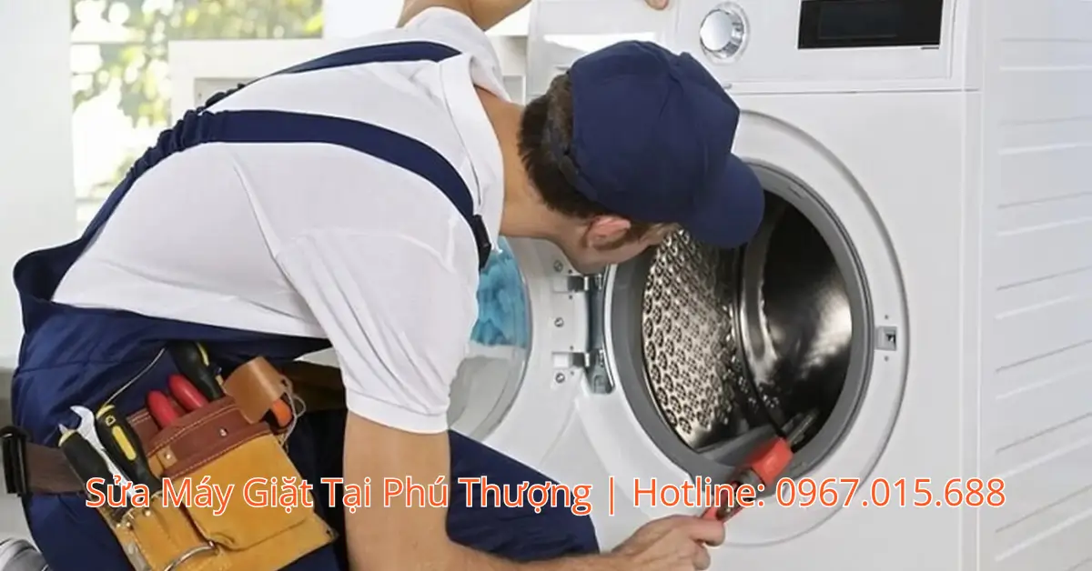 Địa Chỉ Sửa Máy Giặt Tại Phường Phú Thượng Uy Tín, Giá Rẻ Nhất