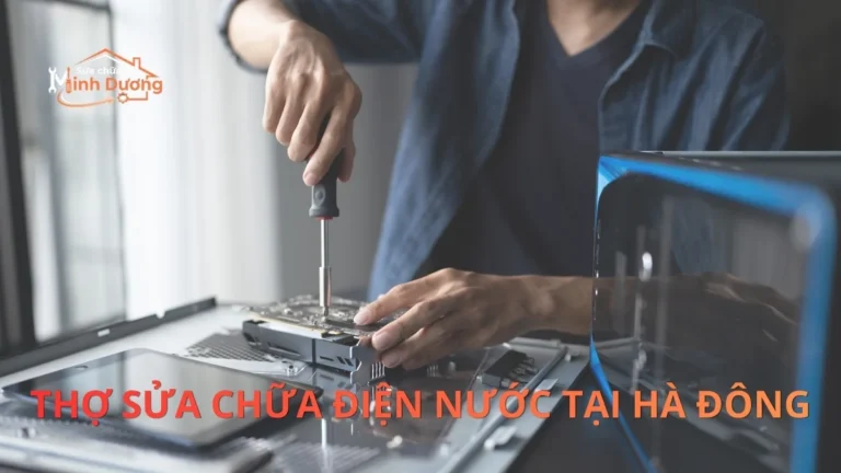 Thợ Sửa Chữa Điện Nước Tại Hà Đông – Khắc Phục Thần Tốc, Uy Tín Số 1
